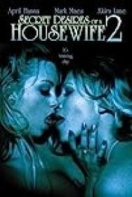 Secret Desires of a Housewife 2 2005-[Erotic] DVDRip