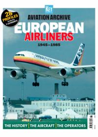 Aviation Archive - Issue 68 - European Airlines 1945-1985 (2023)