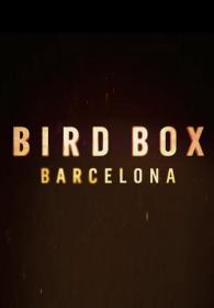 Bird Box Barcelona 2023 1080p WEB h264<span style=color:#fc9c6d>-EDITH</span>