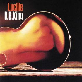 B B  King - Lucille (1968 Blues) [Flac 24-96]