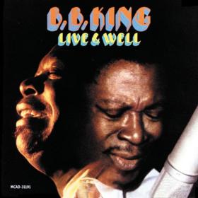 B B  King - Live And Well (1969 Blues) [Flac 16-44]