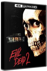 Evil Dead II 1987 UHD 4K BluRay 2160p HDR10 DTS-HD MA 5.1 H 265-MgB