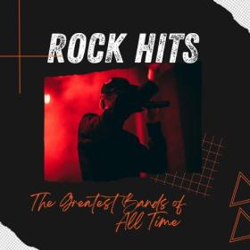 Various Artists - ROCK HITS The Greatest Bands of All Time (2023) Mp3 320kbps [PMEDIA] ⭐️