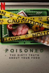 Poisoned The Dirty Truth About Your Food (2023) [720p] [WEBRip] <span style=color:#fc9c6d>[YTS]</span>