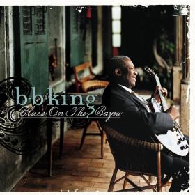 B B  King - Blues On The Bayou (1998 Blues) [Flac 16-44]