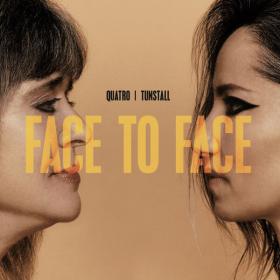 Suzi Quatro, KT Tunstall - Face To Face (2023 Rock) [Flac 24-96]