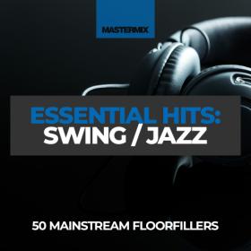 Various Artists - Mastermix Essential Hits - Swing & Jazz (2023) Mp3 320kbps [PMEDIA] ⭐️