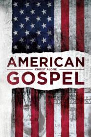 American Gospel Christ Alone (2018) [720p] [WEBRip] <span style=color:#fc9c6d>[YTS]</span>