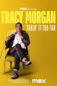Tracy Morgan Takin It Too Far 2023 1080p WEB h264<span style=color:#fc9c6d>-EDITH[TGx]</span>