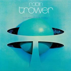 Robin Trower - Twice Removed From Yesterday (50th Anniversary Deluxe) (2023) [24Bit-44.1kHz] FLAC [PMEDIA] ⭐️