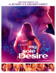My Sole Desire - A mon seul desir [2022 - France] strip club drama