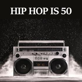Various Artists - Hip Hop is 50 (2023) Mp3 320kbps [PMEDIA] ⭐️