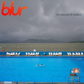 Blur - The Ballad of Darren (Deluxe) (2023) [24Bit-44.1kHz] FLAC [PMEDIA] ⭐️