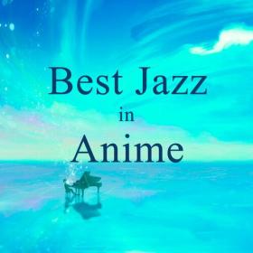 Various Artists - Best Jazz in Anime (2023) Mp3 320kbps [PMEDIA] ⭐️