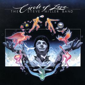 Steve Miller Band - Circle Of Love (1981 Rock) [Flac 24-96]