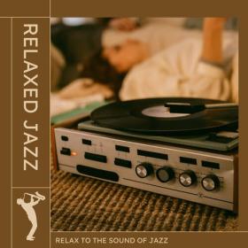 Various Artists - Relaxed Jazz (2023) Mp3 320kbps [PMEDIA] ⭐️
