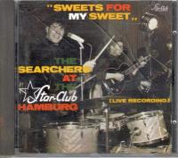 The Searchers - Sweets For My Sweet-The Searchers At The Star-Club Hamburg (1964)⭐WAV