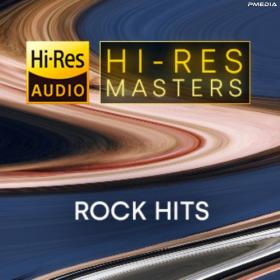 Various Artists - Hi-Res Masters Rock Hits [24Bit-FLAC] [PMEDIA] ⭐️