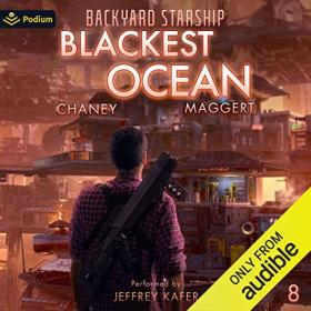 J N  Chaney - 2023 - Blackest Ocean꞉ Backyard Starship, 08 (Sci-Fi)