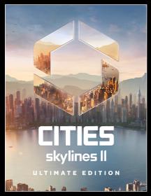 Cities Skylines II UE RePack by Chovka
