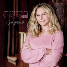 Barbra Streisand - Evergreens - Celebrating Six Decades on Columbia Records (2023 Pop) [Flac 24-44]