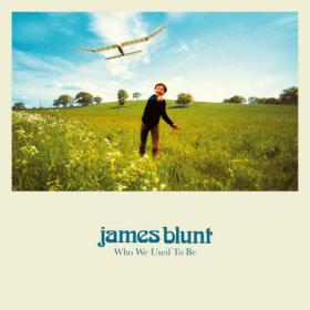 James Blunt - Who We Used To Be (Deluxe) (2023) Mp3 320kbps [PMEDIA] ⭐️