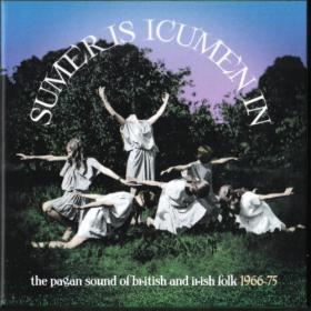 (2020) VA - Sumer Is Icumen In~The Pagan Sound of British and Irish Folk 1966-75 [FLAC]
