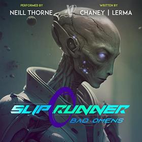 J N  Chaney - 2023 - Bad Omens꞉ Slip Runner, 4 (Sci-Fi)