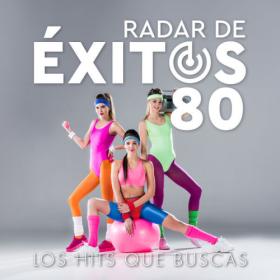 Various Artists - Radar De Éxitos 80 Los Hits Que Buscas (2023) Mp3 320kbps [PMEDIA] ⭐️