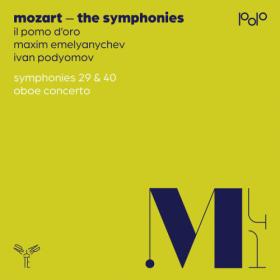 Il Pomo D'oro - Mozart Symphonies Nos  29 & 40 - Oboe Concerto (2023) [24Bit-96kHz] FLAC [PMEDIA] ⭐️