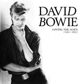 David Bowie - Loving The Alien [1983-1988] (2018) [CD Rip]