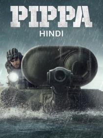 Pippa (2023) Hindi 1080p HDRip x264 AAC 5.1 ESubs  [2.6GB] <span style=color:#fc9c6d>- QRips</span>