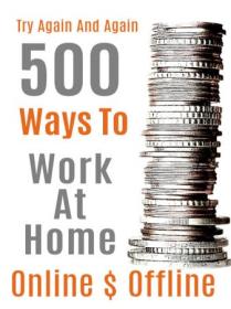 500 Ways to Make Money - Work At Home