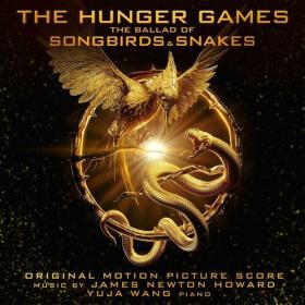 James Newton Howard - The Hunger Games_ The Ballad of Songbirds and Snakes (Original Motion Picture Score) (2023) Mp3 320kbps [PMEDIA] ⭐️