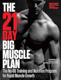 The 21-Day Big Muscle Plan + The 21-Day Shred - The No-BS Training and Nutrition Program for Rapid Muscle Growth! <span style=color:#fc9c6d>- Mantesh</span>