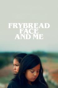 Frybread Face And Me (2023) [720p] [WEBRip] <span style=color:#fc9c6d>[YTS]</span>