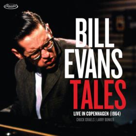 Bill Evans - Tales Live in Copenhagen 1964 (2023) [16Bit-44.1kHz] FLAC [PMEDIA] ⭐️