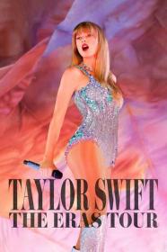 Taylor Swift The Eras Tour 2023 1080p AMZN WEBRip DDP5.1 x265 10bit<span style=color:#fc9c6d>-GalaxyRG265[TGx]</span>