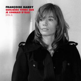 Françoise Hardy - Quelques titres que je connais d'elle, Vol  2 (2023) [16Bit-44.1kHz] FLAC [PMEDIA] ⭐️