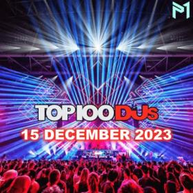 Top 100 DJs Chart (15-December-2023) Mp3 320kbps [PMEDIA] ⭐️