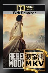 Rebel Moon Part One A Child Of Fire 2023 1080p Dolby Vision And HDR10 ENG HINDI TAMIL TELUGU LATINO Multi Sub DDP5.1 Atmos DV x265 MKV<span style=color:#fc9c6d>-BEN THE</span>
