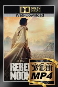 Rebel Moon Part One A Child Of Fire 2023 1080p Dolby Vision And HDR10 ENG HINDI TAMIL TELUGU LATINO Multi Sub DDP5.1 Atmos DV x265 MP4<span style=color:#fc9c6d>-BEN THE</span>