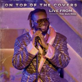 T-Pain - On Top of The Covers (Live from The Sun Rose) (2023) Mp3 320kbps [PMEDIA] ⭐️