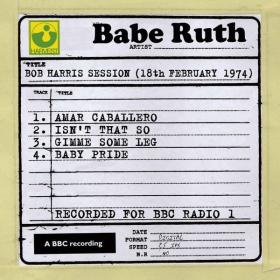 Babe Ruth - Bob Harris Session (18th February 1974) (Bob Harris Session) (2010 Rock) [Flac 16-44]