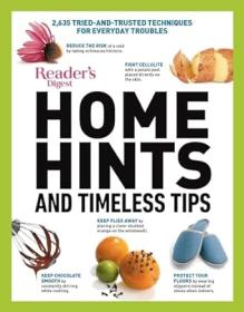 Home Hints & Timeless Tips - 2,635 Tried-and-Trusted Techniques for Everyday Troubles
