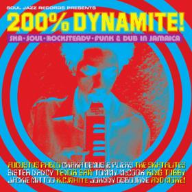 Various Artists - Soul Jazz Records Presents 200% DYNAMITE! Ska, Soul, Rocksteady, Funk & Dub in Jamaica (2024) [24Bit-44.1kHz] FLAC [PMEDIA] ⭐️