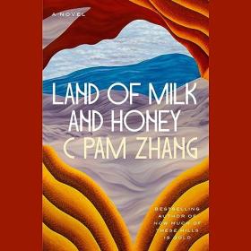 C Pam Zhang - 2023 - Land of Milk and Honey (Sci-Fi)