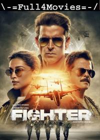 Fighter 2024 1080p Pre DVDRip Hindi DD 2 0 x264 Full4Movies