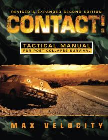 Contact! A Tactical Manual for Post Collapse Survival