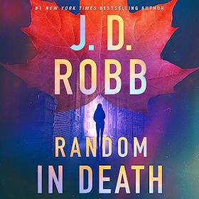 J  D  Robb - 2024 - Random in Death꞉ In Death, 58 (Thriller)